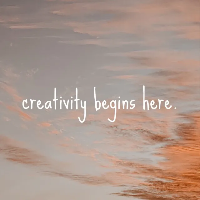 The text "creativity begins here" against a sunset